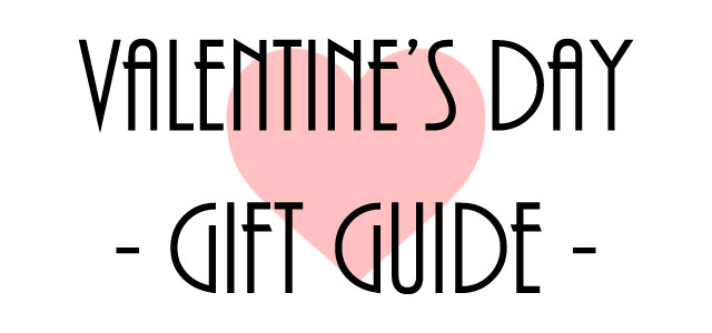 Valentine’s Day Gift Guide