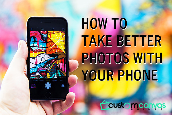 How To Take Better Photos With Your Phone